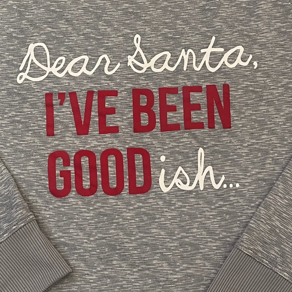 Like new! Dear Santa I've Been Goodish Crewneck Super Soft Top Size XL - Picture 3 of 7
